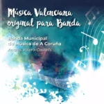 Banda Municipal de La Coruña-Andrés Valero Castells-2021-DANZA COLORISTA