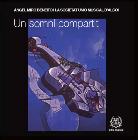 Unió Musical d'Alcoi - Un Somni Compartit